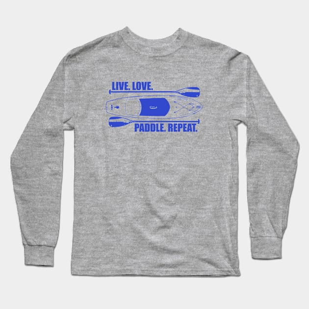 Live Love Paddle Repeat Long Sleeve T-Shirt by esskay1000
